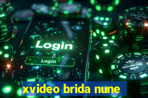 xvideo brida nune